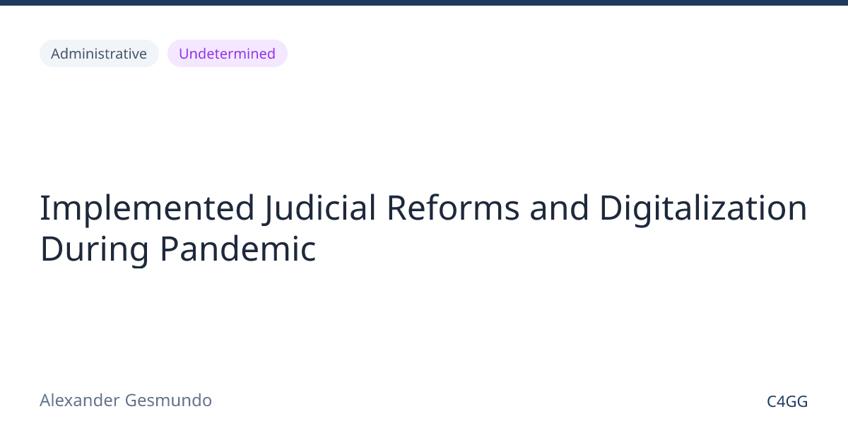 Implemented Judicial Reforms and Digitalization During Pandemic | C4GG