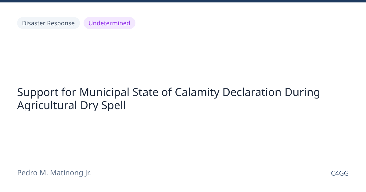 Support for Municipal State of Calamity Declaration During Agricultural ...